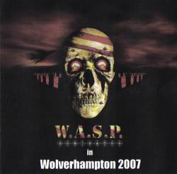 WASP : Dominator in Wolverhampton 2007